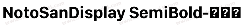 NotoSanDisplay SemiBold字体转换